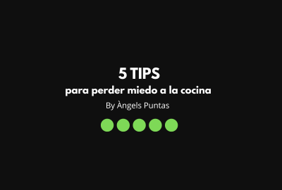 Perder el miedo a la cocina: 5 claves para enamorarte de los fogones